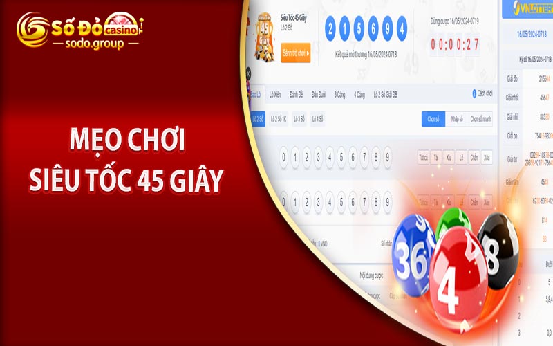 Mẹo chơi Siêu tốc 45 giây để tăng cơ hội thắng lớn